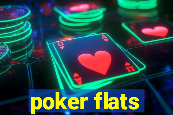 poker flats