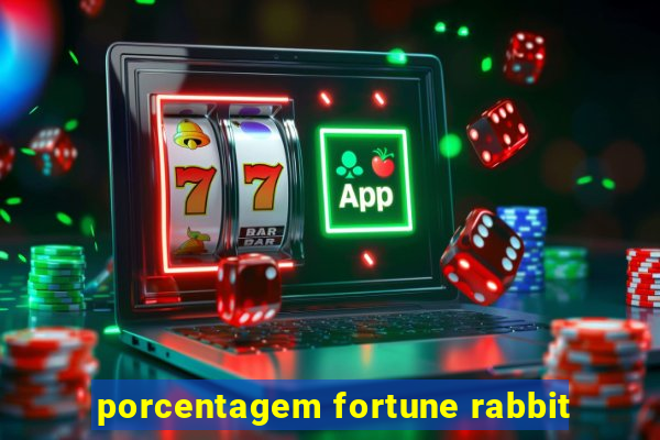 porcentagem fortune rabbit