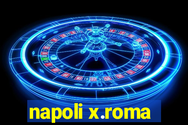 napoli x.roma