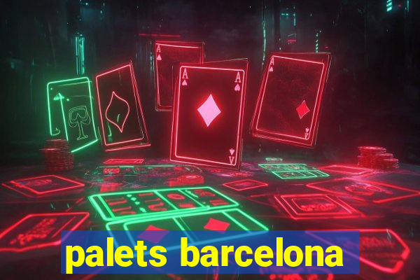 palets barcelona