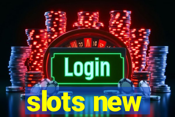 slots new