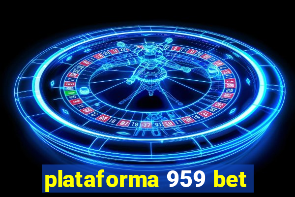 plataforma 959 bet