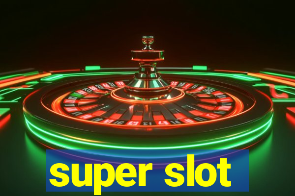 super slot