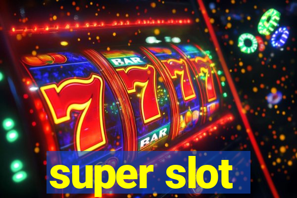 super slot