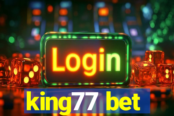 king77 bet