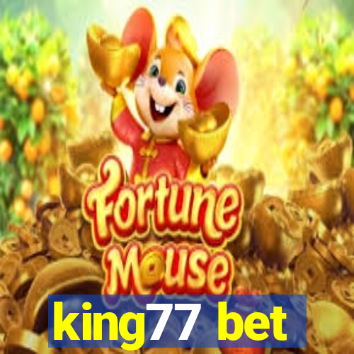 king77 bet