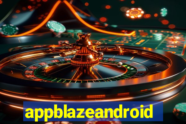 appblazeandroid