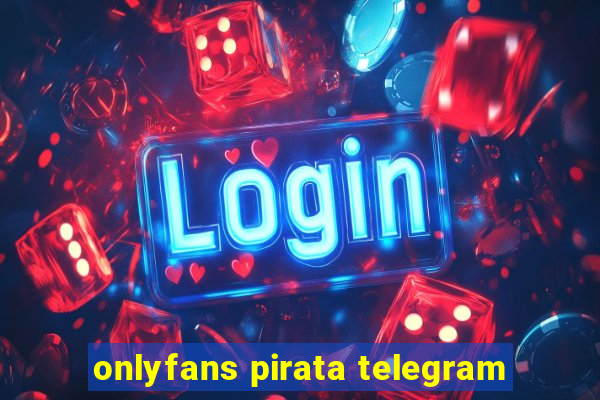 onlyfans pirata telegram