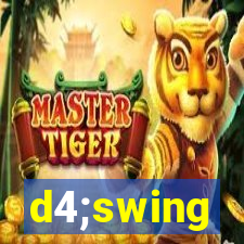 d4;swing