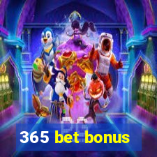 365 bet bonus