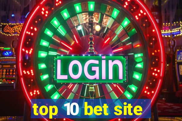 top 10 bet site