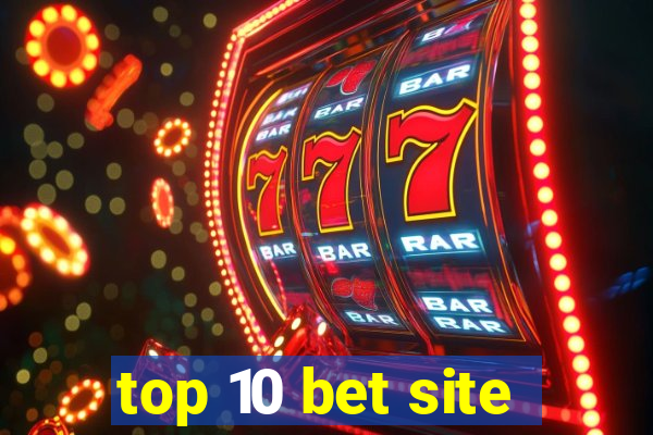 top 10 bet site