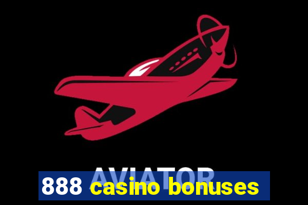 888 casino bonuses