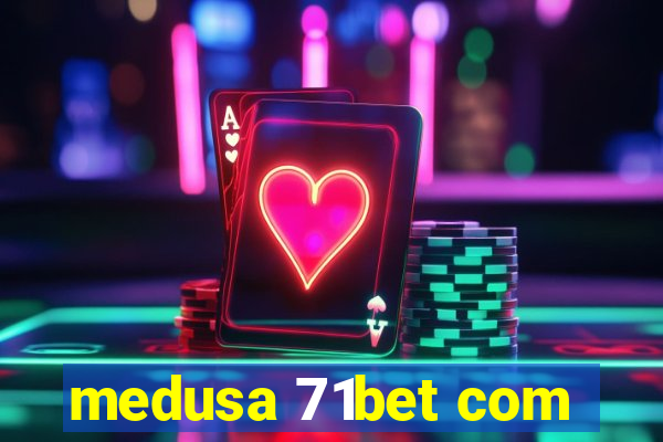 medusa 71bet com