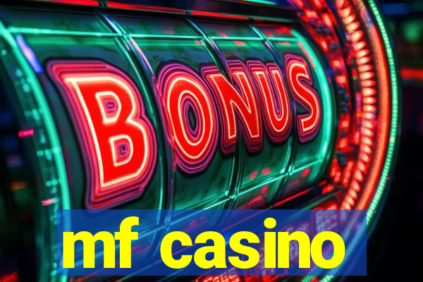 mf casino