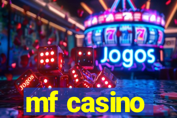 mf casino