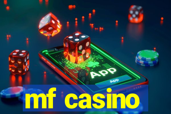 mf casino