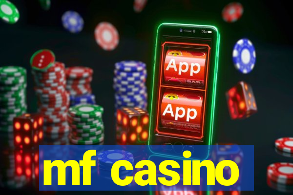 mf casino