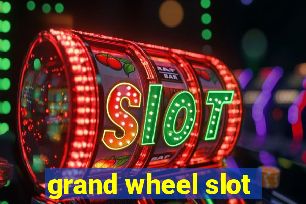 grand wheel slot