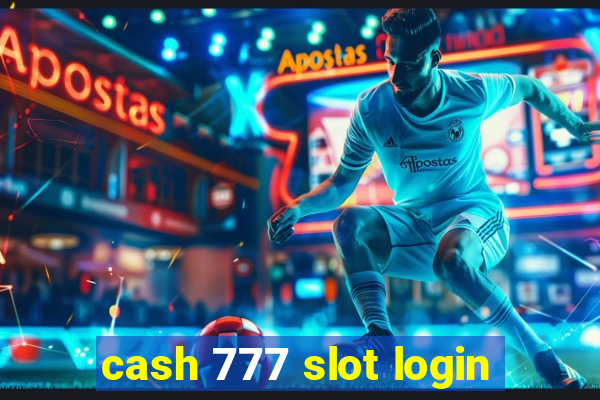 cash 777 slot login