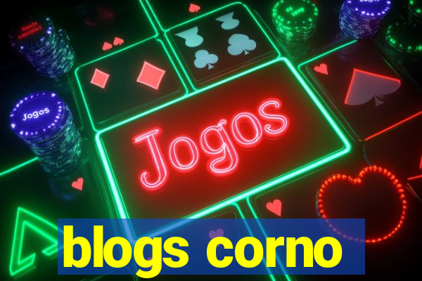 blogs corno