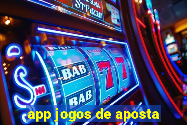 app jogos de aposta