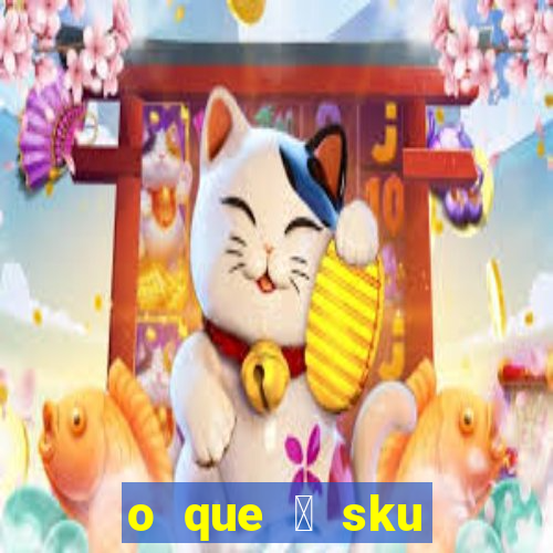 o que 茅 sku virtual wine