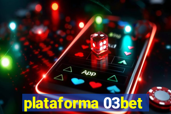 plataforma 03bet