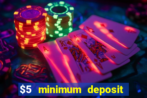 $5 minimum deposit casino in canada