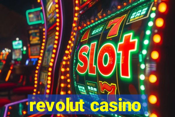 revolut casino