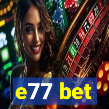 e77 bet