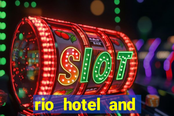 rio hotel and casino las vegas