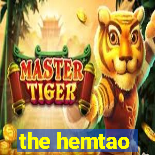 the hemtao