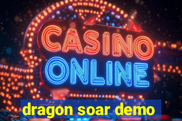 dragon soar demo