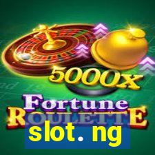 slot. ng