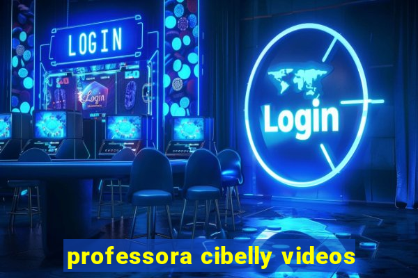 professora cibelly videos