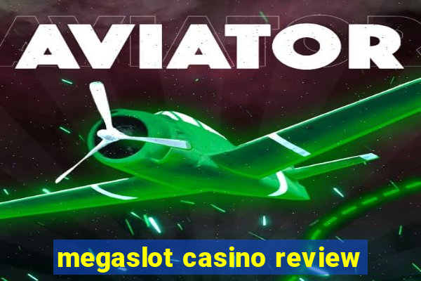 megaslot casino review