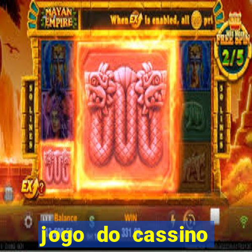 jogo do cassino que ganha dinheiro