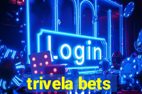 trivela bets