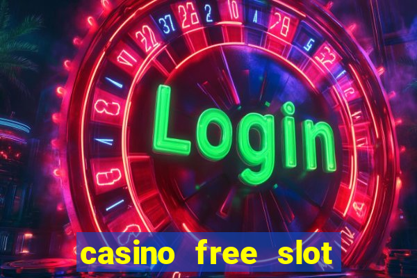 casino free slot machine games