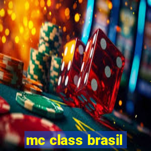 mc class brasil