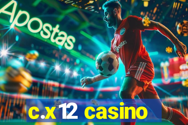 c.x12 casino