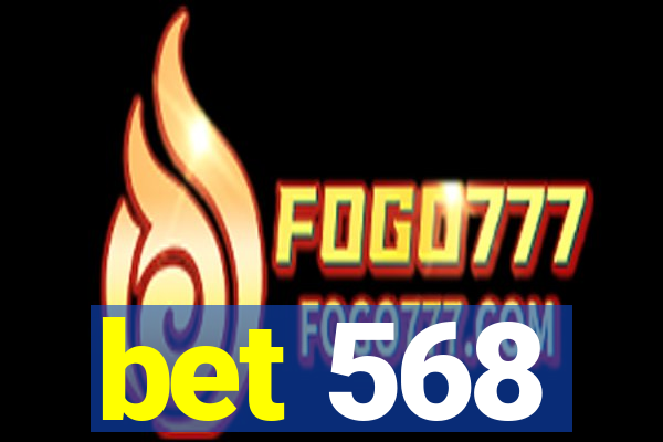 bet 568