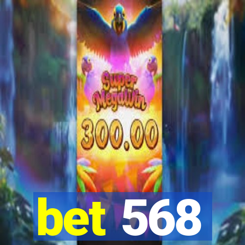 bet 568