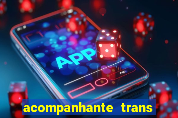 acompanhante trans de santos