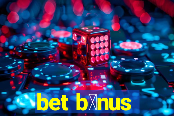 bet b么nus