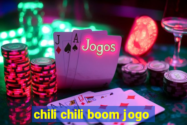 chili chili boom jogo