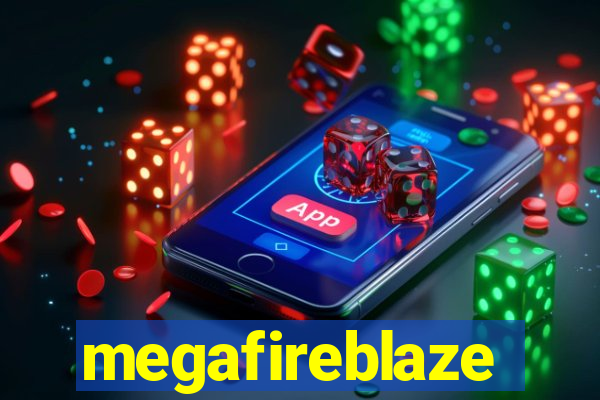 megafireblaze