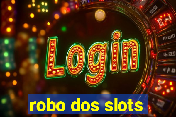 robo dos slots