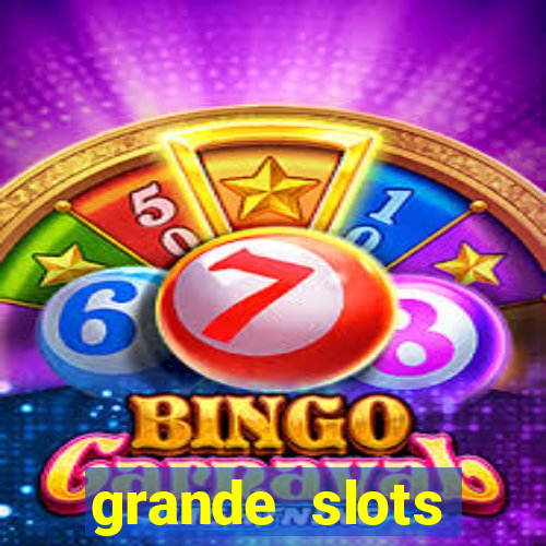 grande slots jackpot louco